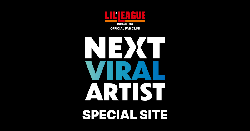 LIL LEAGUE OFFICIAL FAN CLUB NEXT VIRAL ARTIST SPECIAL SITE